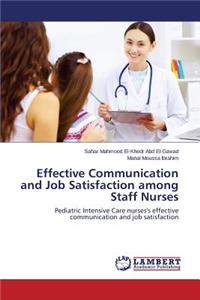 Effective Communication and Job Satisfaction among Staff Nurses