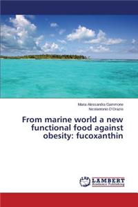 From marine world a new functional food against obesity