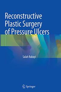 Reconstructive Plastic Surgery of Pressure Ulcers