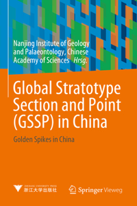Global Stratotype Section and Point (Gssp) in China