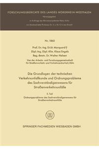 Grundlagen Der Technischen Verkehrsunfallkunde Und Ordnungsprobleme Des Sachverständigenwesens Für Straßenverkehrsunfälle
