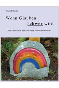 Wenn Glauben schwer wird