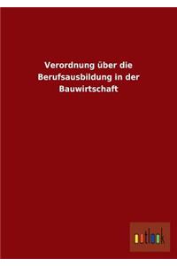 Verordnung Uber Die Berufsausbildung in Der Bauwirtschaft