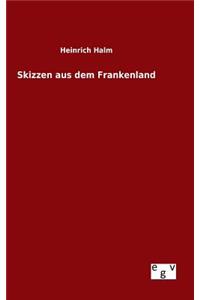 Skizzen aus dem Frankenland