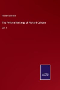 The Political Writings of Richard Cobden