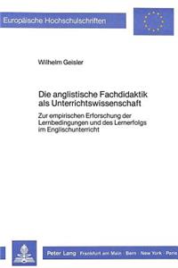 Die anglistische Fachdidaktik als Unterrichtswissenschaft: