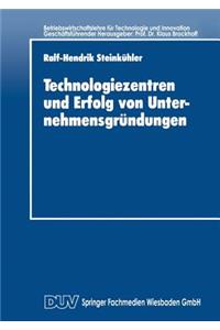 Technologiezentren und Erfolg von Unternehmensgründungen