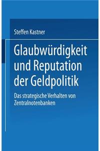 Glaubwürdigkeit Und Reputation Der Geldpolitik