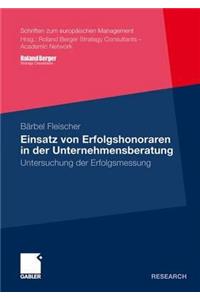 Einsatz Von Erfolgshonoraren in Der Unternehmensberatung