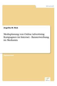 Mediaplanung von Online Advertising Kampagnen im Internet - Bannerwerbung im Mediamix