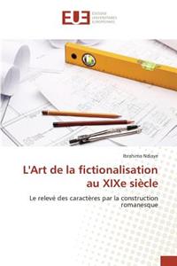 L'Art de la Fictionalisation Au Xixe Siècle