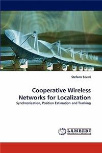 Cooperative Wireless Networks for Localization