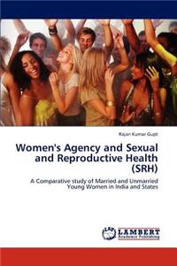 Women's Agency and Sexual and Reproductive Health (SRH)