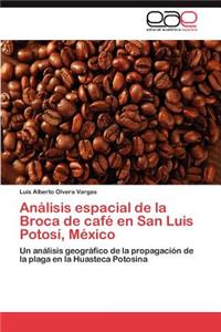 Análisis espacial de la Broca de café en San Luis Potosí, México