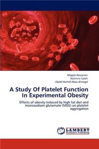 Study Of Platelet Function In Experimental Obesity