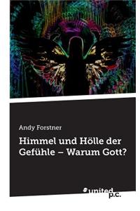 Himmel Und Holle Der Gefuhle - Warum Gott?