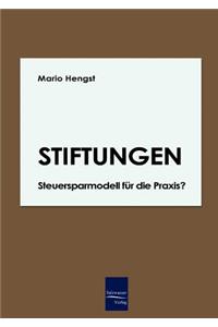 Stiftungen - Steuersparmodell für die Praxis?