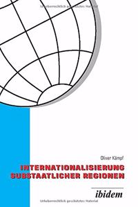 Internationalisierung substaatlicher Regionen. Wettbewerb der Regionen in einer globalisierten Welt - eine vergleichende Analyse der Außenwirtschaftspolitik von Baden-Württemberg und Niedersachsen