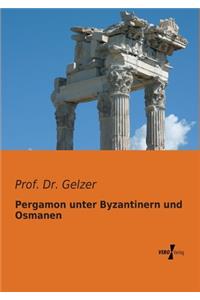 Pergamon unter Byzantinern und Osmanen