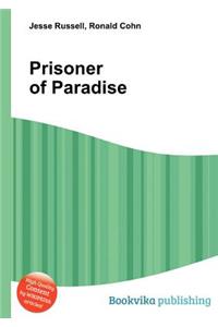Prisoner of Paradise