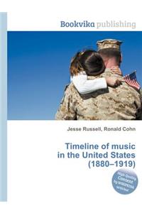 Timeline of Music in the United States (1880-1919)