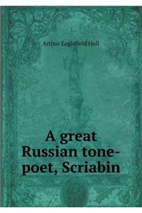 A Great Russian Tone-Poet, Scriabin