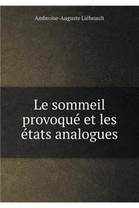 Le Sommeil Provoqué Et Les États Analogues
