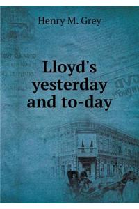 Lloyd's Yesterday and To-Day