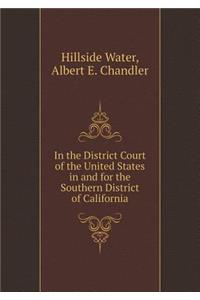 In the District Court of the United States in and for the Southern District of California