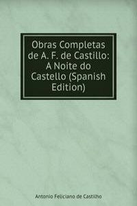 Obras Completas de A. F. de Castillo: A Noite do Castello (Spanish Edition)
