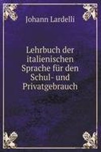 Lehrbuch der italienischen Sprache fur den Schul- und Privatgebrauch