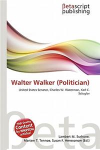 Walter Walker (Politician)
