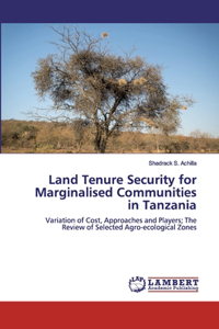 Land Tenure Security for Marginalised Communities in Tanzania