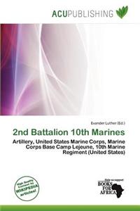 2nd Battalion 10th Marines