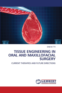 Tissue Engineering in Oral and Maxillofacial Surgery