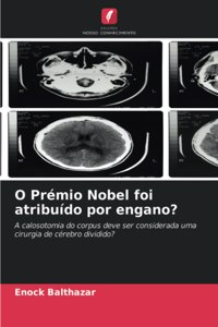 O Prémio Nobel foi atribuído por engano?