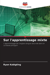 Sur l'apprentissage mixte
