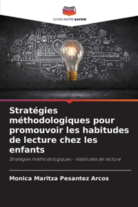 Stratégies méthodologiques pour promouvoir les habitudes de lecture chez les enfants