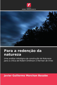 Para a redenção da natureza