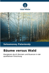 Bäume versus Wald