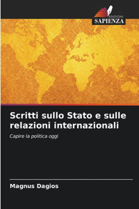 Scritti sullo Stato e sulle relazioni internazionali