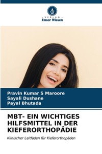 Mbt- Ein Wichtiges Hilfsmittel in Der Kieferorthopädie