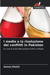 I media e la risoluzione dei conflitti in Pakistan