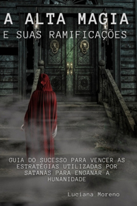 A Alta Magia E Suas Ramificações