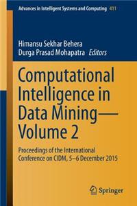 Computational Intelligence in Data Mining--Volume 2