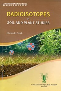 RADIOISOTOPES IN SOIL AND PLANT STUDIES