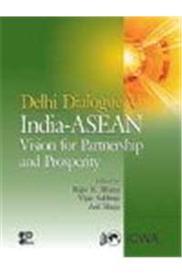 DELHI DIALOGUE V : INDIA-ASEAN: VISION FOR PARTNERSHIP AND PROSPERITY