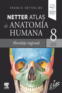 Netter. Atlas de Anatomía Humana. Abordaje Regional