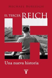 El Tercer Reich: Una nueva historia