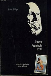 Nueva antologi a rota (Coleccio n Leo n Felipe) (Spanish Edition)